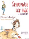 A Spiderweb For Two: A Melendy Maze